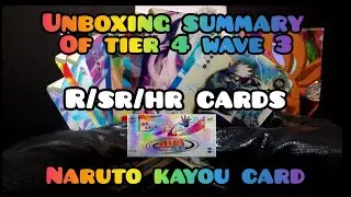 Unboxing Summary Tier 4 Wave 3 R/SR/HR Cards #ccg #naruto #anime #narutoshippuden #cardcollection