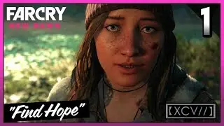 FAR CRY NEW DAWN Walkthrough Gameplay Part 1 &middot; Mission: Find Hope | 【XCV//】
