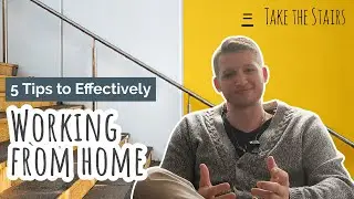 5 Tips for How to Effectively Work From Home | Take the Stairs | Branding Agency | Nashville, TN