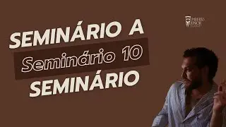 Semin&aacute;rio a Semin&aacute;rio | Semin&aacute;rio 10, a ang&uacute;stia | Humberto J&uacute;nior
