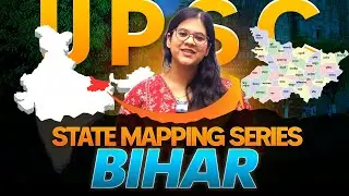 Серия картографических материалов для UPSC: Бихар | Реки, равнины, холмы, озёра и плотины | Палла...