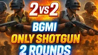 BGMI 2 VS 2 ONLY SHOTGUN 2 ROUNDS || DAY 56/60