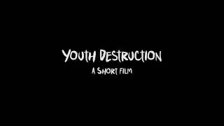 BLUE WILL - Youth Destruction (A Short Film)