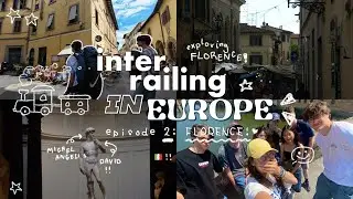 48 hours in FLORENCE!! 🇮🇹🚃 interrailing in EUROPE: ep2