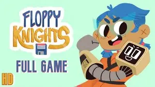 Floppy Knights - FULL WALKTHROUGH - NO COMMENTARY - [PC HD 60FPS]
