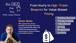 From Hourly to High-Ticket: Robin Waite&rsquo;s Blueprint for Value-Based Pricing with Robin Waite