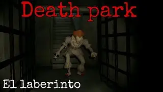 El laberinto - Death park