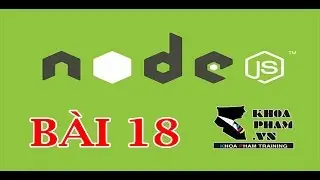 Bài 18: Routing Trong NODEJS - Khóa Học Lập Trình NODEJS Cơ Bản Tại Khoa Phạm