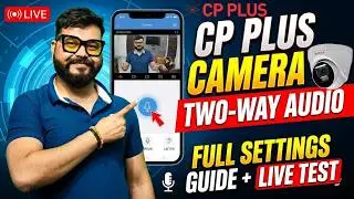CP PLUS TWO-WAY AUDIO CAMERA SETTING l LIVE TESTING l #secureinnovation