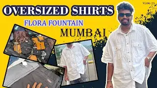 STREET SHOPPING AT FLORA FOUNTAIN CSMT FORT | OVERSIZED SHIRTS | CARGOS| PRINTED SOCKS | SIDE BAGS