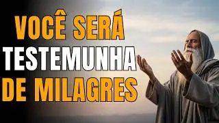 Você Ainda Não Viu, Mas Vai Testemunhar o Impossível: Deus Vai Te Colocar Diante de Milagres