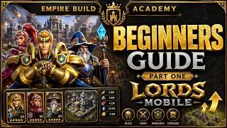 Lords Mobile Beginners Guide Part 1: Master the Basics & Start Strong!