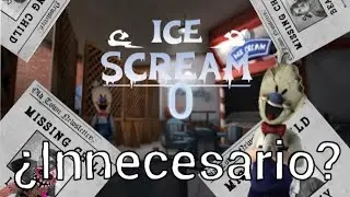 Ice scream 0 es innecesario