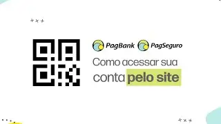 Como acessar sua Conta PagBank pelo site usando QR CODE