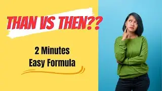 Than vs Then - Rules and Practice Examples || English Grammar