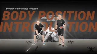 Intro to Body Position | Bryce Salvador & Pete Talafous | xHockey Performance Academy