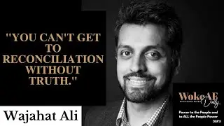 Wajahat Ali on Moving Past Trumpism - Woke AF Daily