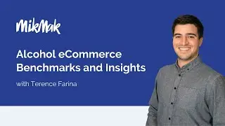 [MikMak] Alcohol eCommerce Benchmarks and Insights - Purchase Intent ft. Terence Farina