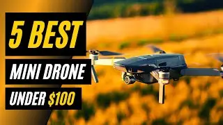 Top 5 Best Mini Drone On Amazon - Best Drone Under 100$