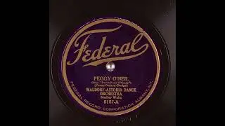 Peggy O'Neil - Waldorf-Astoria Dance Orchestra