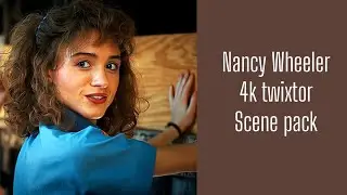 S4 Nancy Wheeler 4K TWIXTOR Scene Pack 