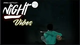 Night Vibes | Bangla Lofi Beat Free | Copyright free Beat