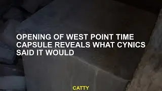 Opening of West Point time capsule reveals what cynics said it would
