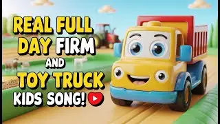 Toy Truck&rsquo;s Busy Day Song 🚜 | Farm Toys Music for Kids | Learning Song for Toddlers