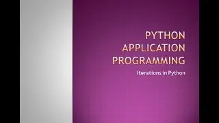 Iterations in Python Application Programming