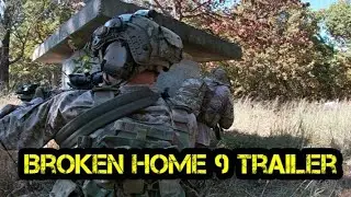 Broken Home 9 Trailer | American Milsim| Team Shade