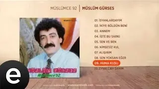 Huma Kuşu (M&uuml;sl&uuml;m G&uuml;rses) Official Audio #humakuşu #m&uuml;sl&uuml;mg&uuml;rses - Esen M&uuml;zik