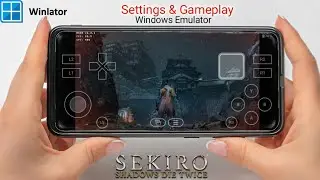 Sekiro: Shadows Die Twice Gameplay (HD) Winlator Bionic Ludashi 2.7.2 (Window Emulator) Android