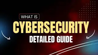 What is Cybersecurity? A detailed guide to protecting the Digital World!
