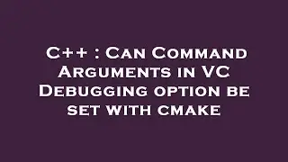 C++ : Can Command Arguments in VC Debugging option be set with cmake