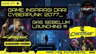 #62 CYBER TRADE | GAME CYBER PUNK BLOCKCHAIN VERSION | HIDDEN GEMS | GAME BLOCKCHAIN TRIPLE A