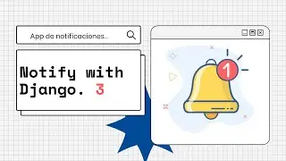 Django Notificación. Parte 3.  Dispatch signal