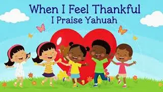When I Feel Thankful — I Praise Yahuah