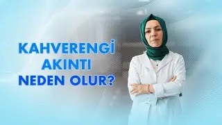 Kahverengi Akıntı Neden Olur?