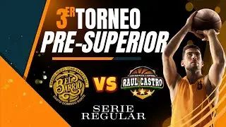 🏀 Barrio Nuevo vs Raul Castro | Serie Regular | 3er Torneo Pre Superior Club Ra&uacute;l Castro