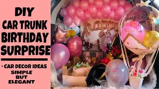 DIY CAR TRUNK BIRTHDAY SURPRISE | CAR DECOR IDEAS | MYREEN VLOGS