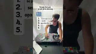 songs that get greek girls dancing 💃 🇬🇷