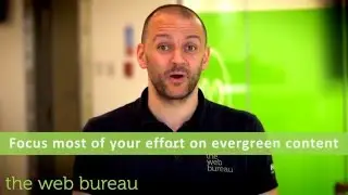 Content Marketing Tip #3: Focus most of your energy on Evergreen Content