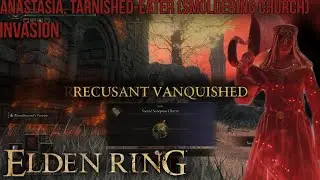Elden Ring - Anastasia, Tarnished-Eater (Smoldering Church) [BLIND PLAYTHROUGH]