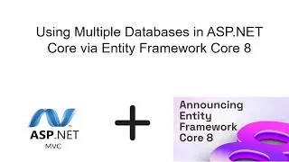 Using Multiple Databases in ASP.NET Core via Entity Framework Core 8