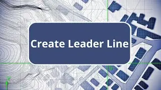TBC - Create Leader Line - Survey Intermediate Edition Commands