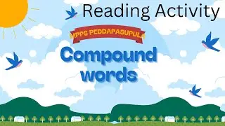 Reading Activity... Compound words... MPPS PEDDAPASUPULA 
