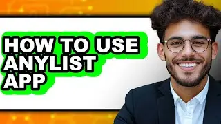 How to Use Anylist App (easy Method)