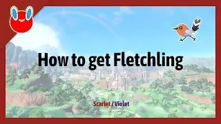 How to get Fletchling in Pok&eacute;mon Scarlet & Violet [#019]