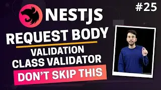 NestJS #25 - Decorator Based Validation | Using Class Validator | Request Body Validation | (Hindi)
