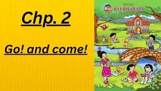 Go! And Come! Reading & explanation | DL TUTORIAL #english #balbharatitextbook